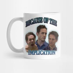 Dennis Reynolds implication tee Mug